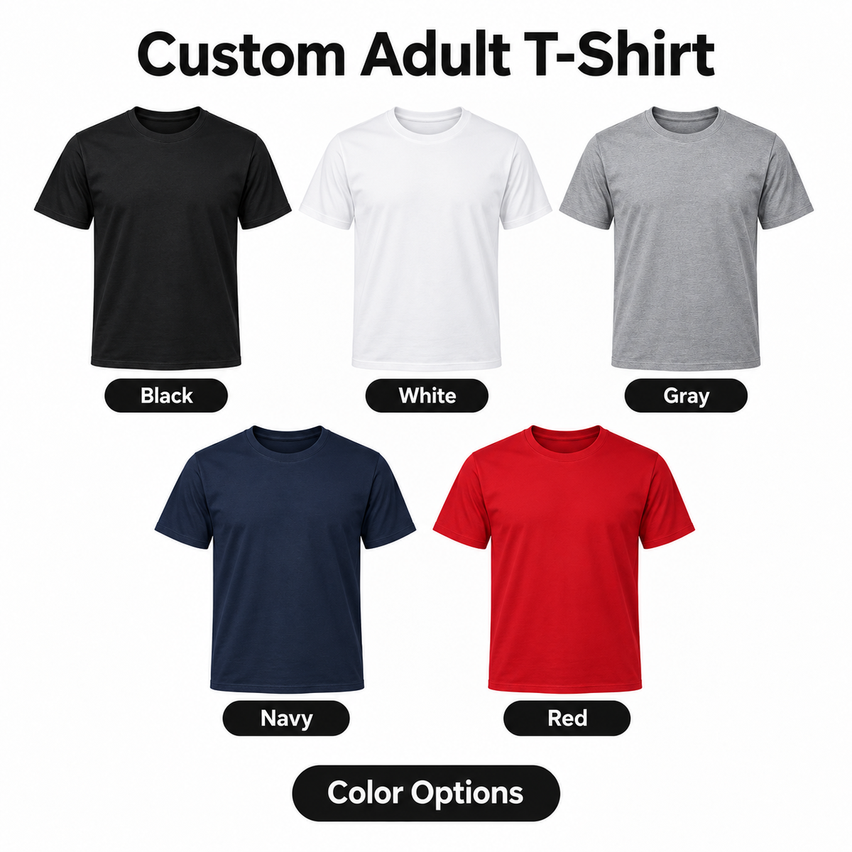 Custom Adult T-Shirt color options