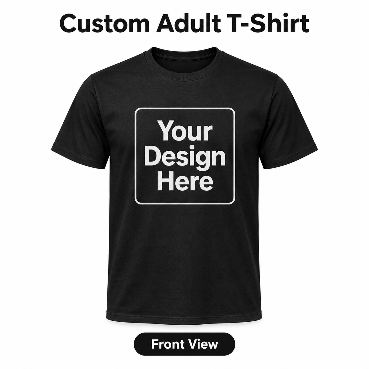 Custom Adult T-Shirt front view