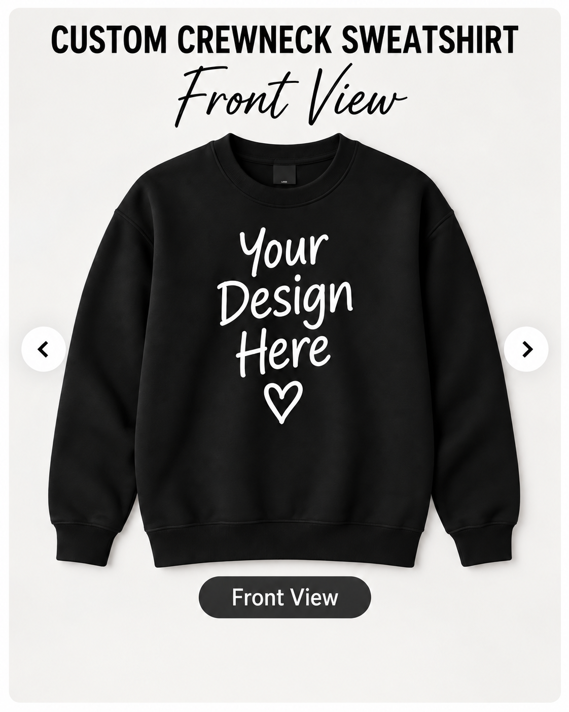 Custom Crewneck Sweatshirt front view