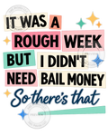 Rough Week, No Bail Money — watermarked preview