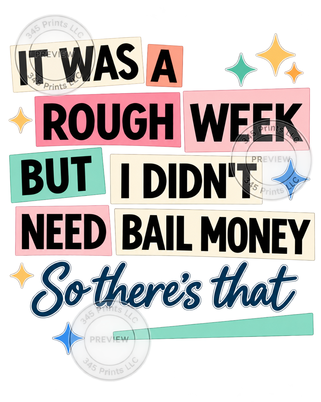 Rough Week, No Bail Money — watermarked preview